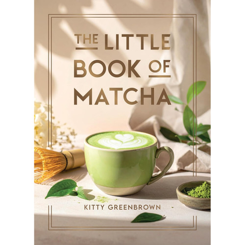 The Little Book of Matcha - Kitty Greenbrown