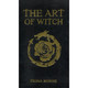 The Art of Witch - Fiona Horne