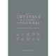 Your Crystals, Your Journey, Your Journal - Teresa Dellbridge