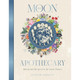 The Moon Apothecary - Lorriane Anderson