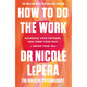 How To Do The Work - Dr Nicole LePera