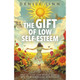 The Gift of Low Self-Esteem - Denise Linn