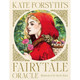 Fairytale Oracle - Kate Forsyth