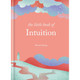The Little Book of Intuition - Theresa Cheung
