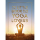 The Little Book for Yoga Lovers by Jo Peters