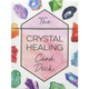 The Crystal Healing Card Deck