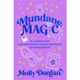 Mundane Magic - Molly Donlan
