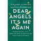 Dear Angels, It's Me Again - Radleigh Valentine & Heather Hildebrand