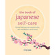 The Book of Japanese Self-Care - Iris Law