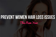 Women: Prevent Hair Loss Issues This New Year