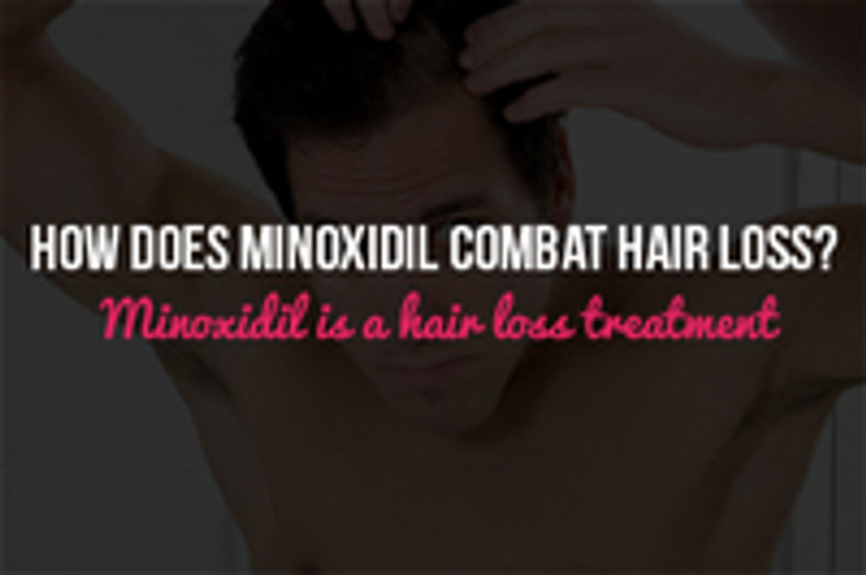 ​How Does Minoxidil Combat Hair Loss?