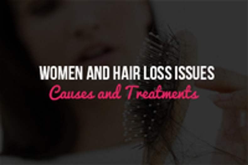 Women and Hair Loss Issues: Causes and Treatments 