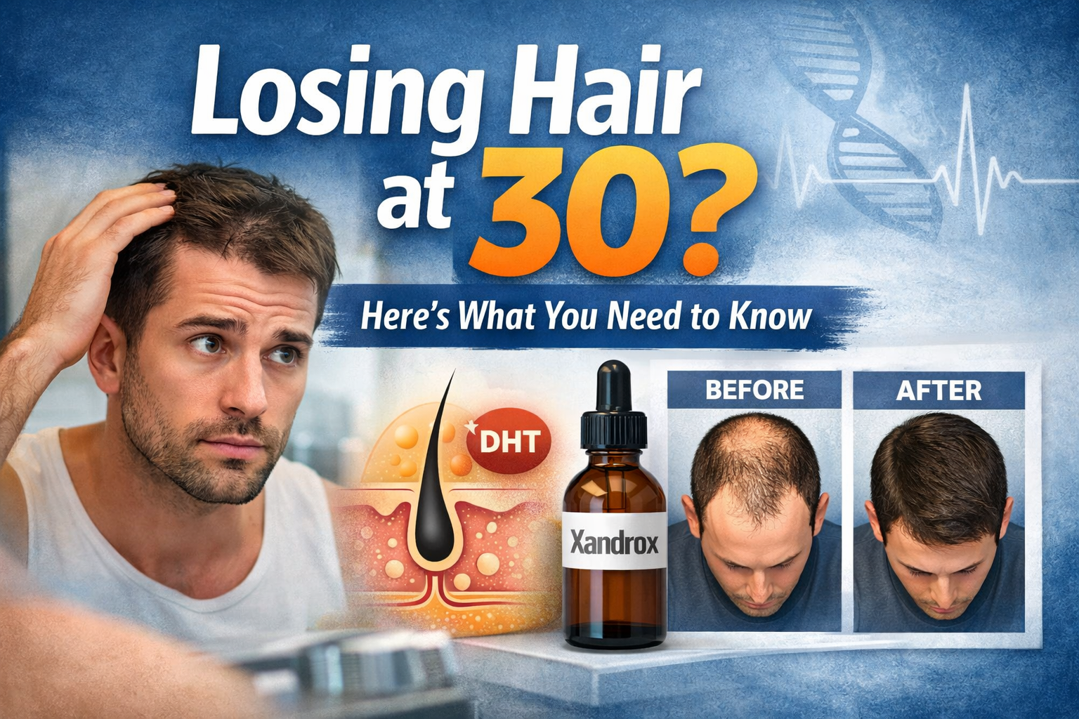 Losing Hair at 30? Here’s What You Need to Know