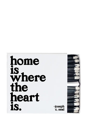 matches HOME IS WHERE