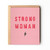 daydream card STRONG WOMAN