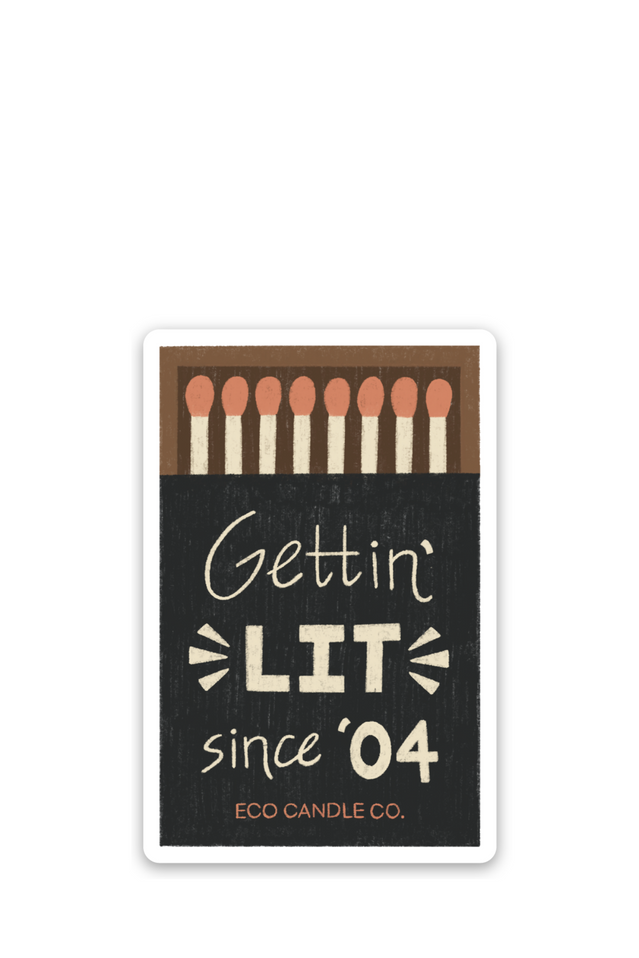 Gettin' Lit since '04 sticker