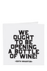 quotable card OPEN A BOTTLE