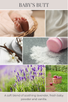 BABY'S BUTT scent description: A soft blend of soothing lavender, fresh baby powder and vanilla.