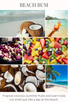 BEACH BUM scent description: Tropical coconut, warm kola nut and fresh island fruits.