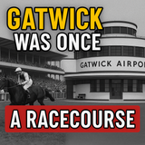 From Hooves to Wings – The Gatwick Story