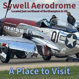 Sywell Aerodrome: Home to Legends – The Spitfire and Mustang
