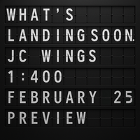 What’s Landing Soon: JC Wings 1:400 February 2026 Preview