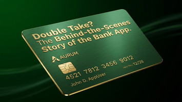 Double Take? The Behind-the-Scenes Story of the Bank App.