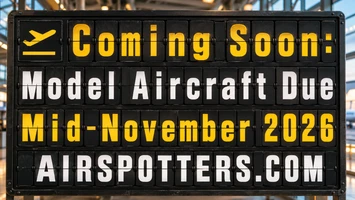 Coming Soon: Model Aircraft Due Mid-November 2026