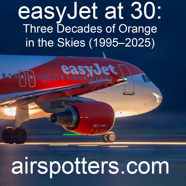 easyJet at 30: Three Decades of Orange in the Skies (1995–2025 ...