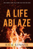 Life Ablaze: Ten Simple Keys to Living on Fire for God Life for God