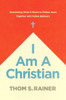 I Am a Christian: Discovering What It Means to Follow Jesus Together with Fellow Believers