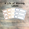 A Life of Worship- 5 Sheets of Label Stickers from BTW4G- Inspired by this kit!