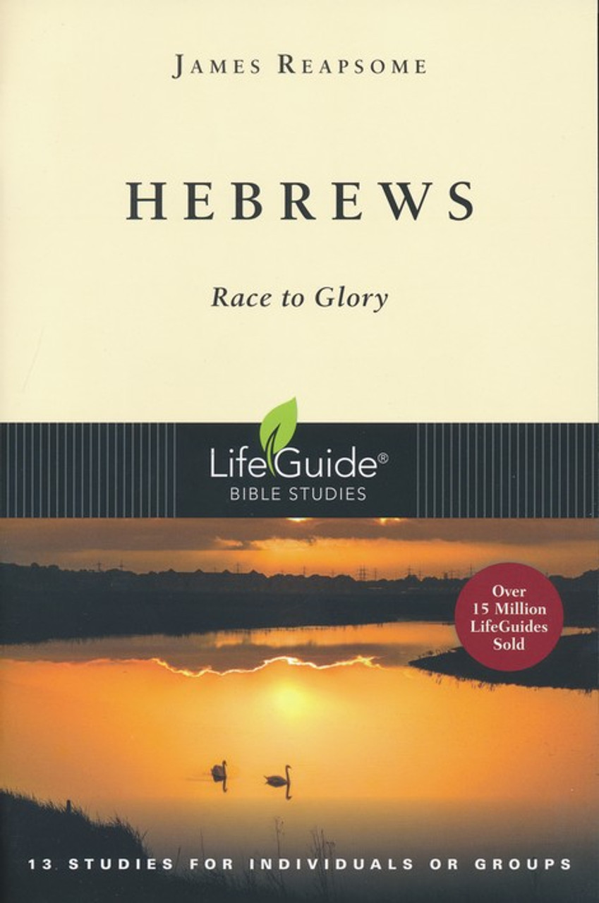 Bible Study: Hebrews, LifeGuide Bible Studies