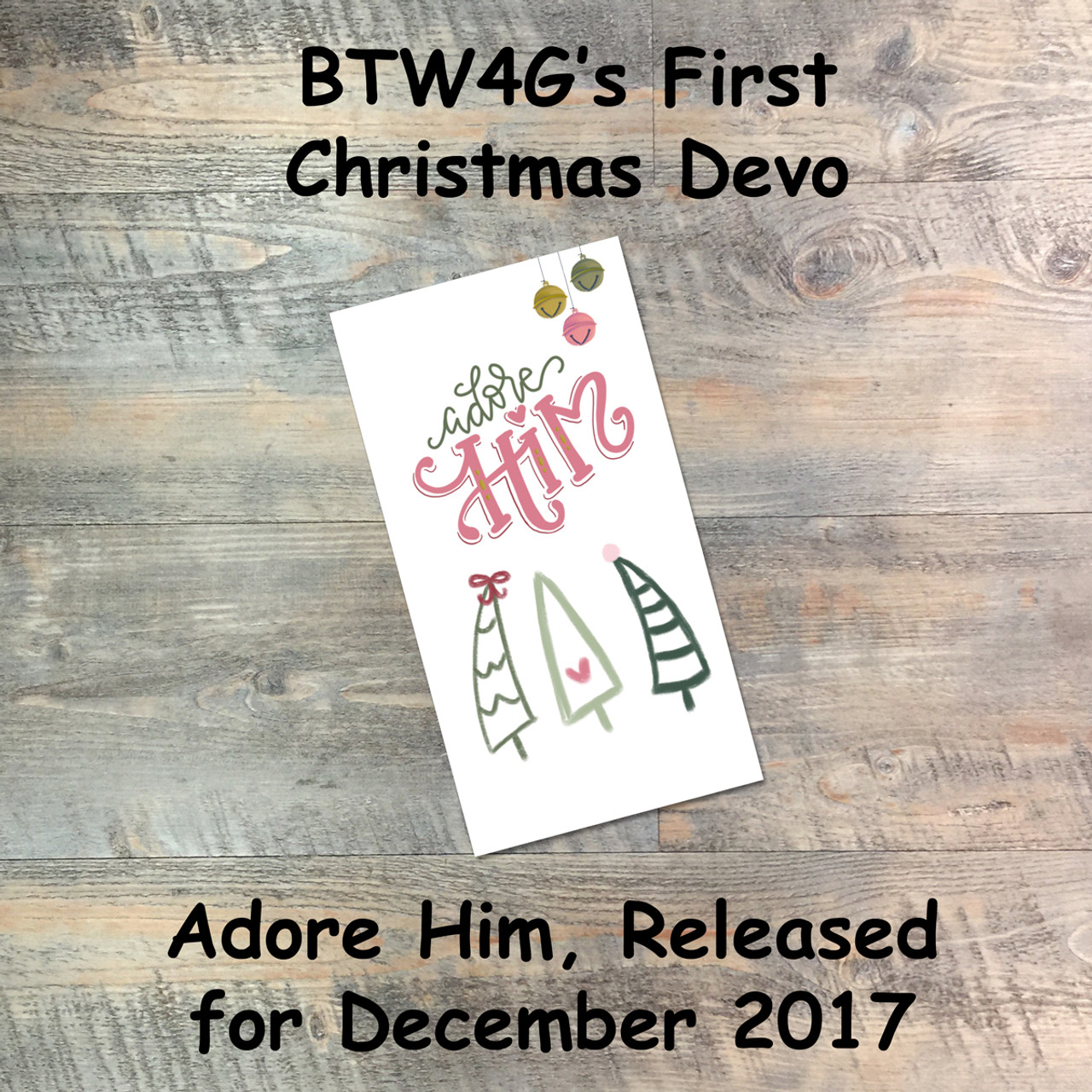 Devo Only: Adore Him - Devotional Booklet Only - BTW4G's First Christmas Devotional