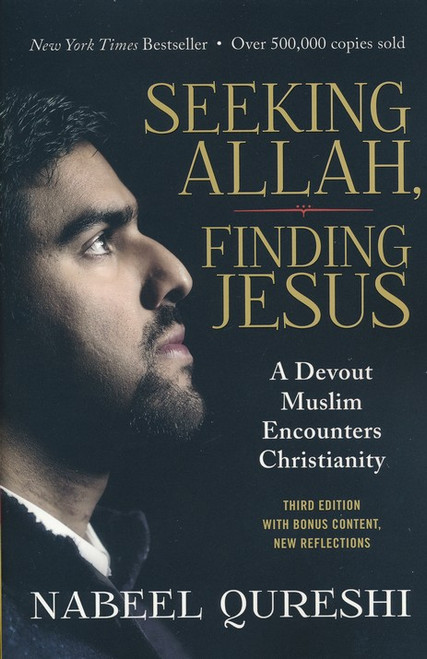 Seeking Allah, Finding Jesus: A Devout Muslim Encounters Christianity