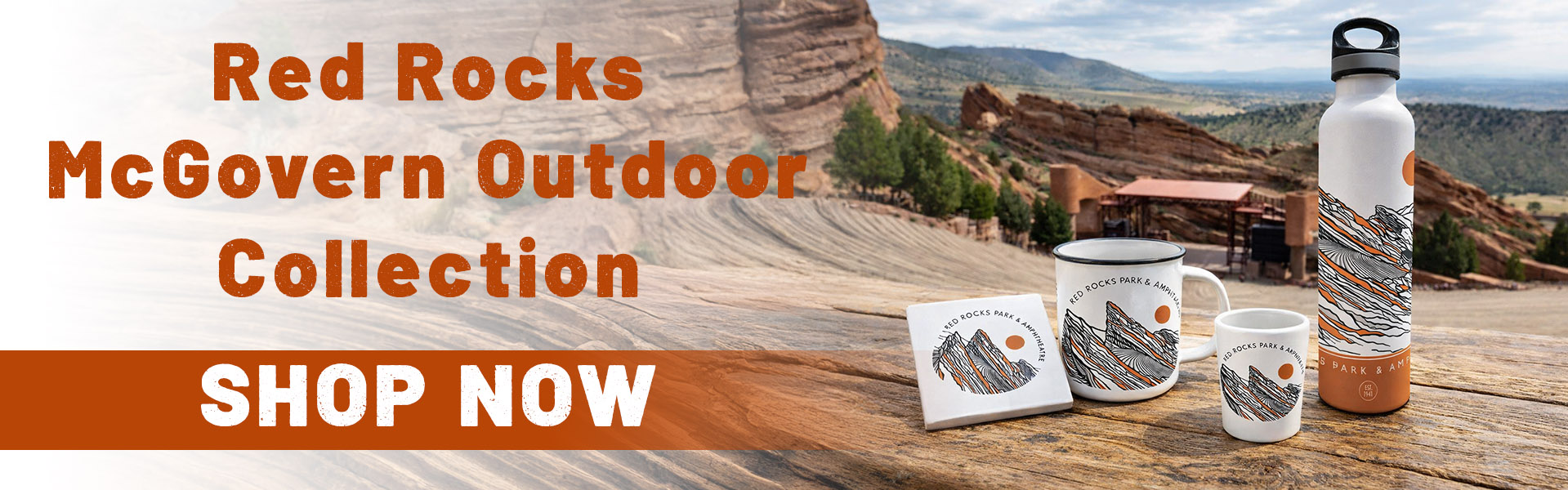 Shop the Red ROcks McGovern Outdoor Collection