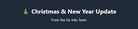 Go Inks Christmas & New Year Opening Times & Festive Savings