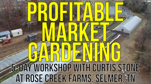 Profitable Market Gardening – 5 Day Workshop