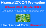 Hisense 10% Off Promotion 2024