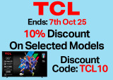 TCL 10% Off Selected Models - October 25