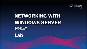 20741WV - Networking with Windows Server