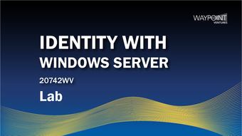 20742WV - Identity with Windows Server