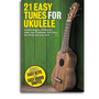 21 Easy Tunes for Ukulele