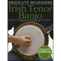 Absolute Beginners Irish Tenor Banjo with Online Tracks