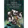 Irish Tin Whistle Legends