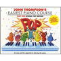 John Thompson Easiest Piano Course Part 1 Pop Edition