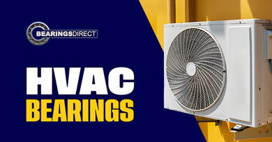 How to Choose the Right Bearings for HVAC Motors and Blowers 