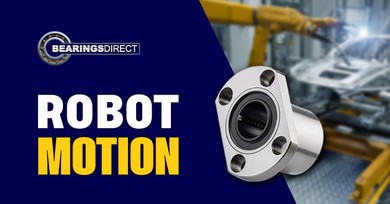 Linear Bearings for Smooth, Accurate Robotic Motion  Linear Bearings for Smooth, Accurate Robotic Motion