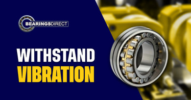 Protecting Your Equipment: Bearings Designed to Withstand Vibration and Shock