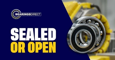 When to Use Open vs Sealed Bearings—and Why It Matters 